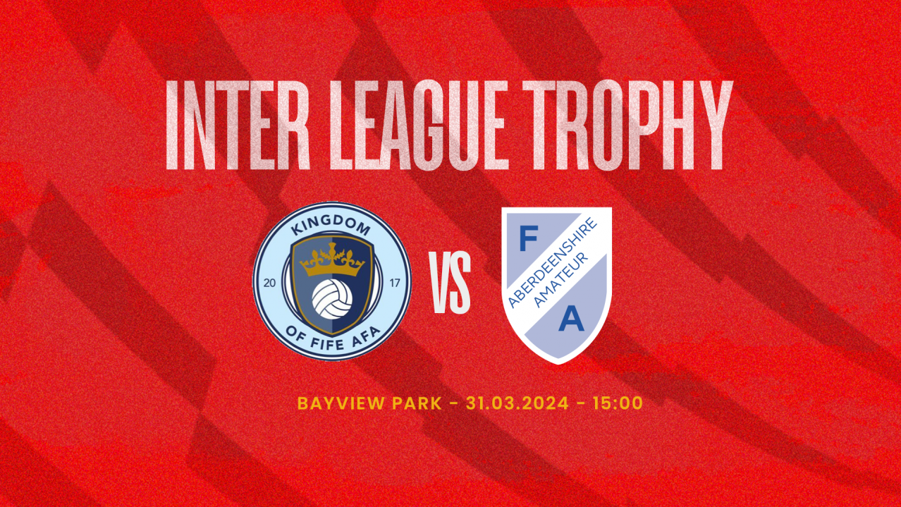 Inter League Trophy Result 31.03.2024 Aberdeenshire AFA